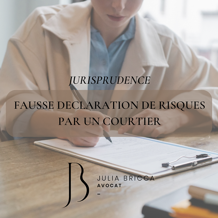 FAUSSE DECLARATION DE RISQUES PAR UN COURTIER